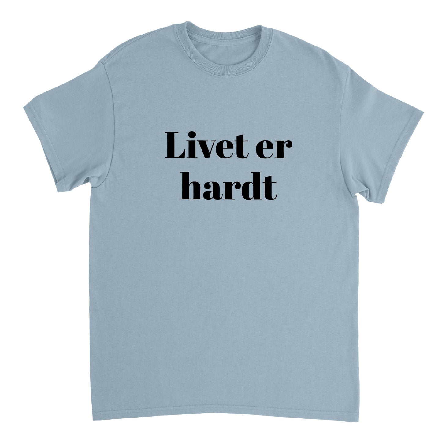 Livet er hardt Unisex T-shirt