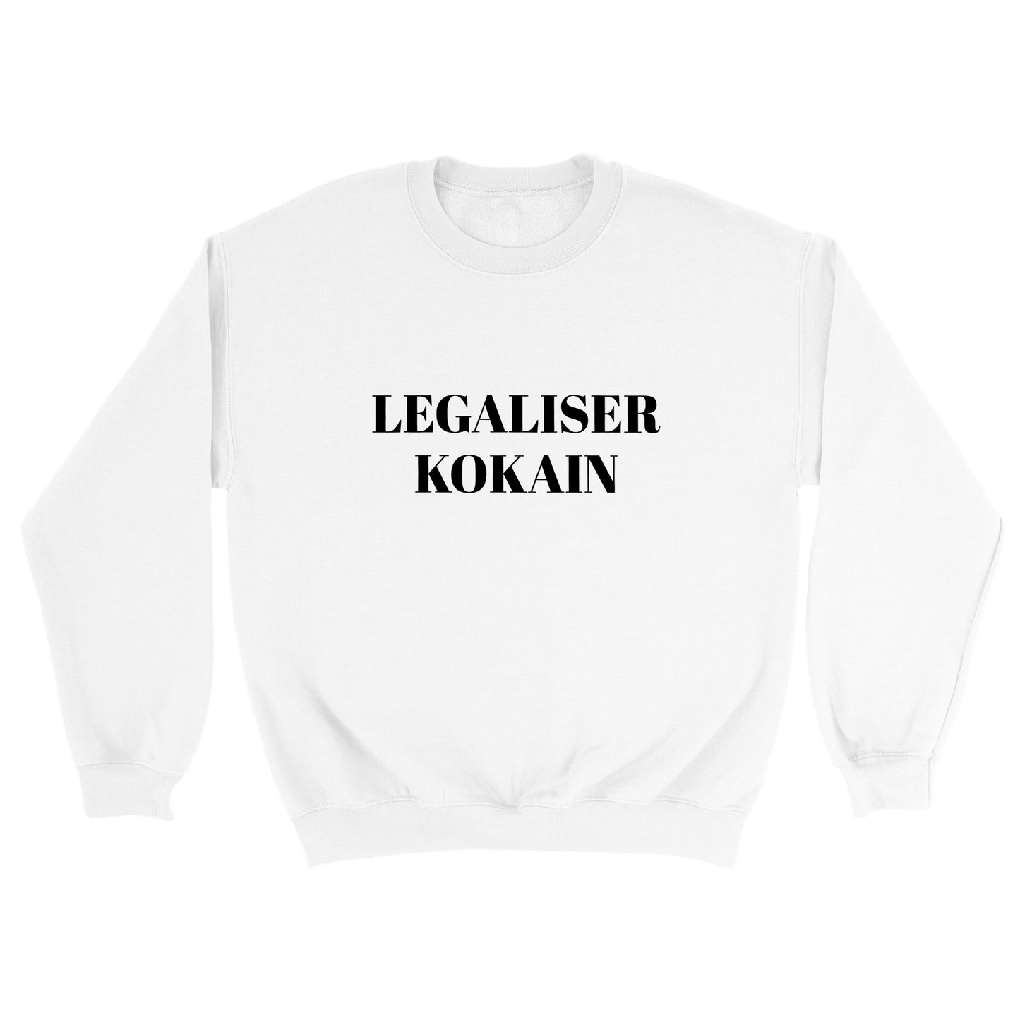 Legaliser kokain Unisex Crewneck Sweatshirt