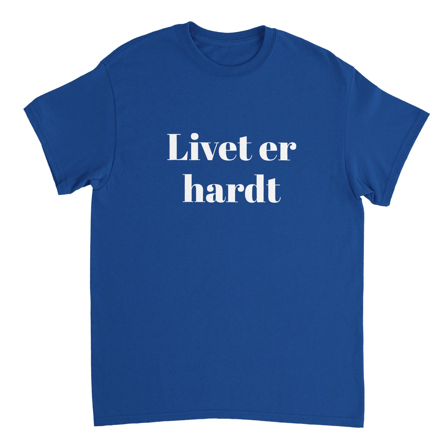 Livet er hardt Unisex T-shirt