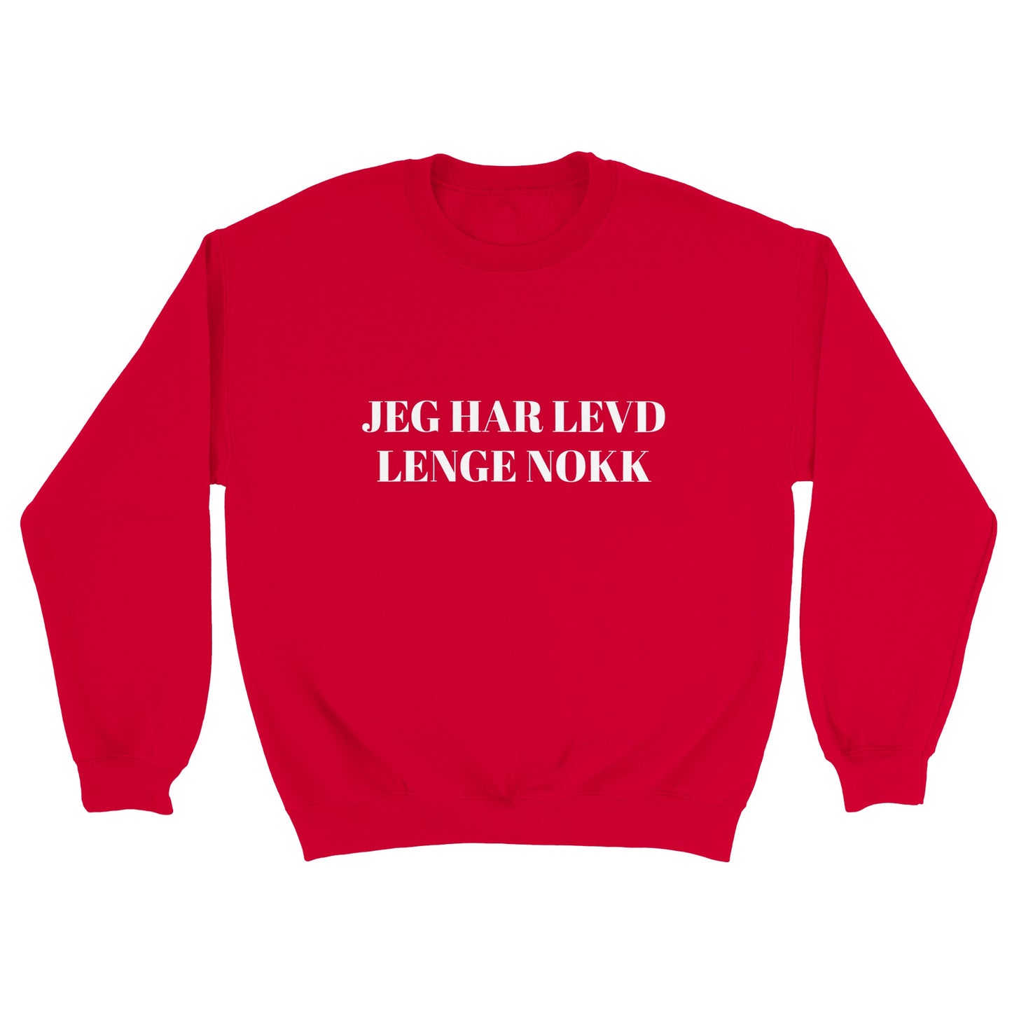 Jeg har levd lenge nokk Unisex Crewneck Sweatshirt