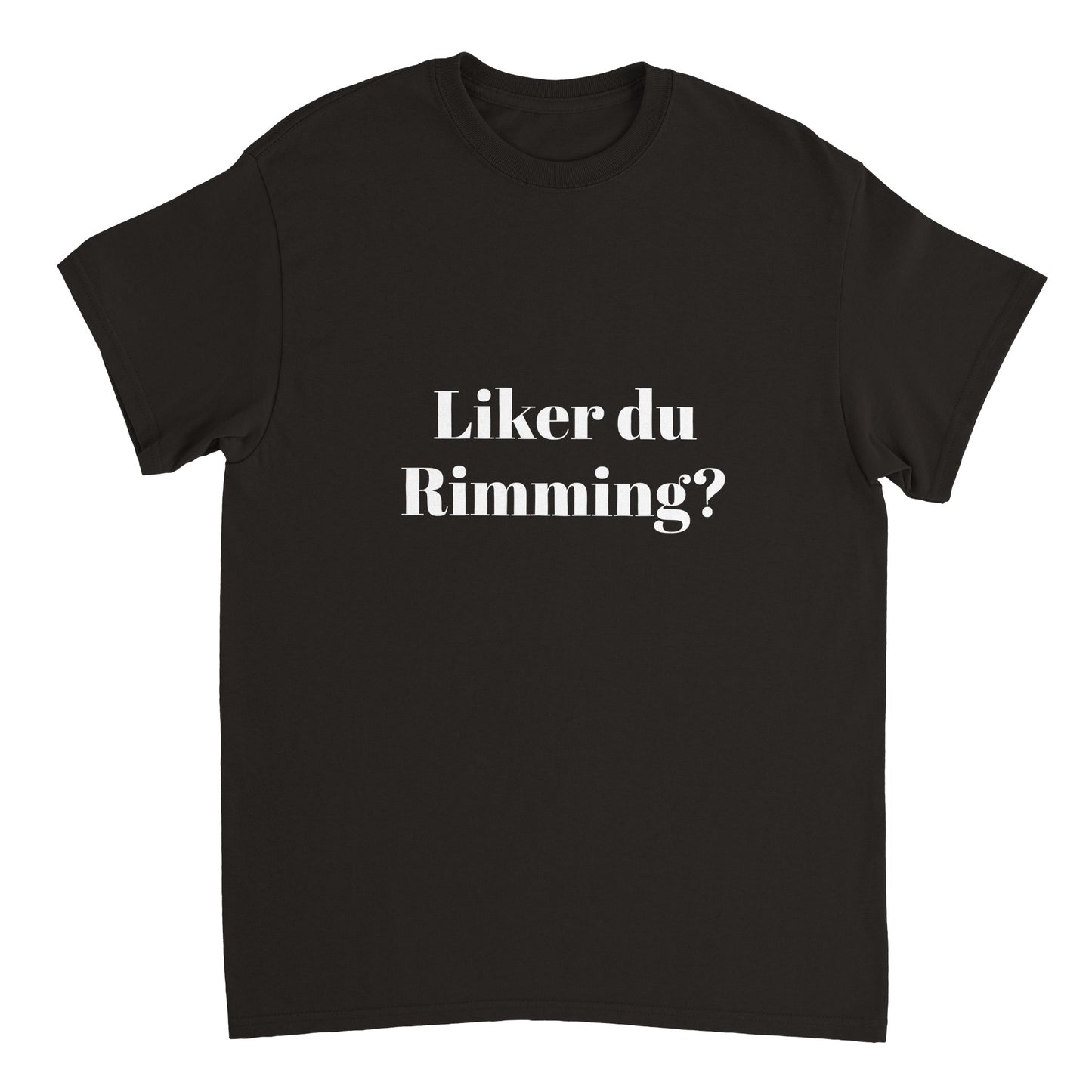 Liker du rimming? Unisex T-shirt